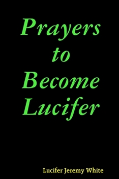 Paperback Prayers to Become Lucifer Book