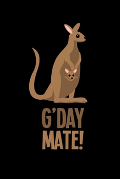 Paperback G'day Mate: Journal / Notebook / Diary Gift - 6"x9" - 120 pages - White Lined Paper - Matte Cover Book