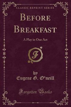 Paperback Before Breakfast: A Play in One Act (Classic Reprint) Book