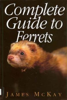 Paperback Complete Guide to Ferrets Book