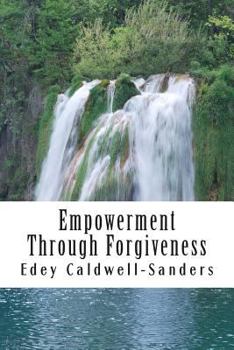 Paperback Empowerment Through Forgiveness Book