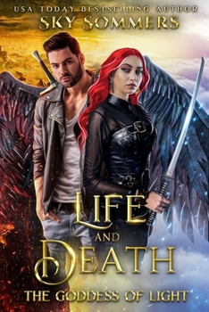 Life & Death: The Goddess of Light - Book #2 of the Goddesses