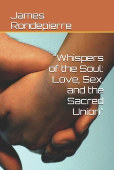 Paperback "Whispers of the Soul: Love, Sex, and the Sacred Union" Book