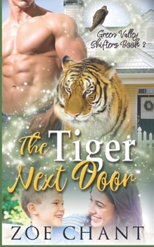 The Tiger Next Door (Green Valley Shifters) - Book #2 of the Green Valley Shifters