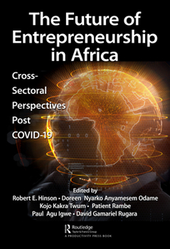 Paperback The Future of Entrepreneurship in Africa: Cross-Sectoral Perspectives Post COVID-19 Book