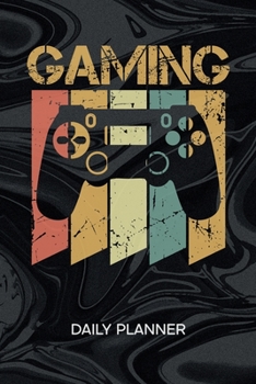Paperback Daily Planner Weekly Calendar: Console Gamer Organizer Undated - Blank 52 Weeks Monday to Sunday -120 Pages- Retro Gamer Notebook Journal Retro Gamin Book