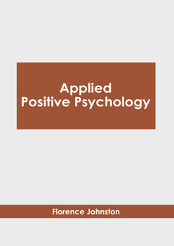 Hardcover Applied Positive Psychology Book