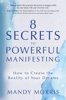 Paperback 8 Secrets to Powerful Manifesting Book