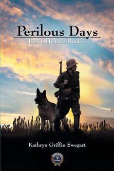 Perilous Days - Book #1 of the Brave Hearts