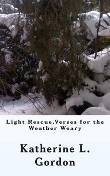 Paperback Light Rescue, Verses for the Weather Weary Book