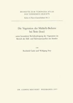 Paperback Die Vegetation Des Marharlu-Beckens Bei Siras (Iran): Unter Besonderer Berucksichtigung Der Vegetation Im Bereich Der Suss- Und Salzwasserquellen Am S [German] Book