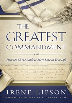 Paperback Greatest Commandment: How the Sh'ma Leads to More Love in Your Life Book