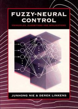 Hardcover Fuzzy-Neural Control: Principles, Algorithms and Applications Book