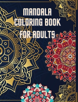 Mandala Coloring Book For Adults: Amazing Mandala Coloring Book For Adults relaxation with over 80 big mandalas.