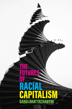 Paperback The Futures of Racial Capitalism Book