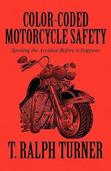 Paperback Color-Coded Motorcycle Safety: Spotting the Accident Before It Happens Book