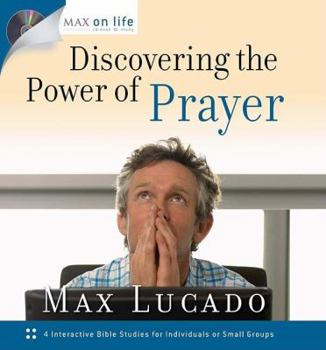 Hardcover Discovering the Power of Prayer (Max on Life) Book