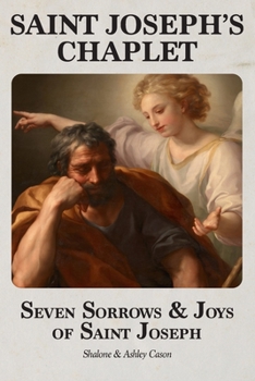 Paperback Saint Joseph's Chaplet: Seven Sorrows and Joys of Saint Joseph Book