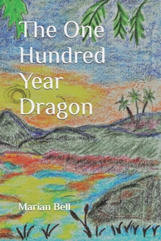 Paperback The One Hundred Year Dragon (Adventures in Plethara) Book