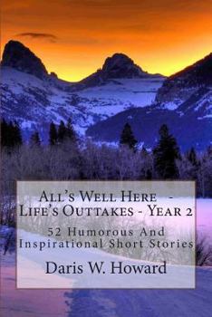 Paperback All's Well Here: Life's Outtakes Year Two Book