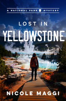 Paperback Lost in Yellowstone: A National Park Mystery Volume 2 Book