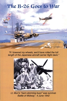 Paperback The B-26 Goes to War: Army's Torpedo Challenge Book