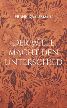 Paperback Der Wille macht den Unterschied: Wie man seine Ziele erreicht [German] Book