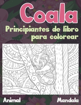 Paperback Principiantes de libro para colorear - Mandala - Animal - Coala [Spanish] Book