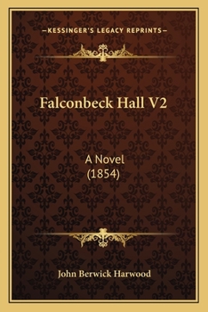 Paperback Falconbeck Hall V2: A Novel (1854) Book