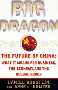 Paperback Big Dragon: The Future of China: What It Means for Business, the Economy, and the Global Order Book
