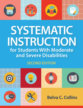 Paperback Systematic Instruction for Students with Moderate and Severe Disabilities Book