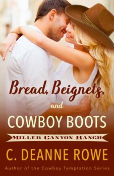 Paperback Bread, Beignets, and Cowboy Boots: Miller Canyon Ranch Series Book