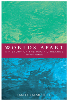 Paperback Worlds Apart: A History of the Pacific Islands Book