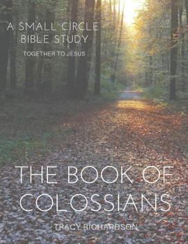 Paperback The Book of Colossians: A Small Circle Bible Study Book