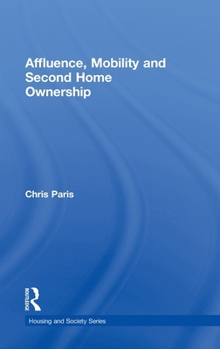 Hardcover Affluence, Mobility and Second Home Ownership Book