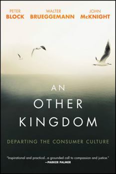 Paperback An Other Kingdom: Departing the Consumer Culture Book