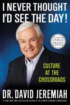 Hardcover I Never Thought I'd See the Day!: Culture at the Crossroads [Large Print] Book
