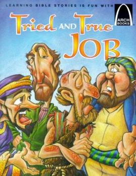Paperback Tried and True Job: The Book of Job for Children Book