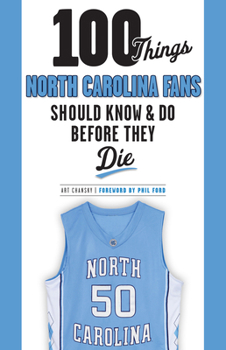 Paperback 100 Things North Carolina Fans Should Know & Do Before They Die Book