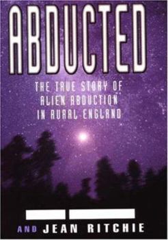 Hardcover Abducted: The True Story of Alien Abduction in Rural England Book