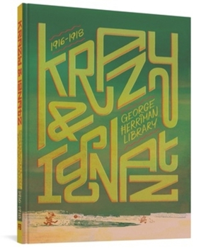 Hardcover The George Herriman Library: Krazy & Ignatz 1916-1918 Book