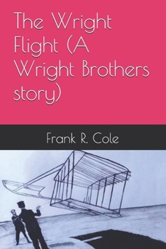 Paperback The Wright Flight (A Wright Brothers story) Book