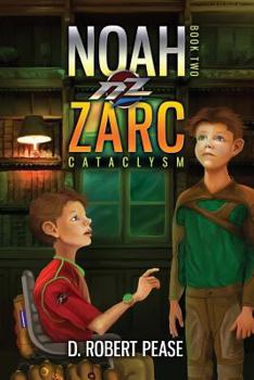 Cataclysm - Book #2 of the Noah Zarc