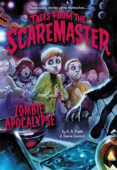 Zombie Apocalypse - Book #4 of the Tales from the Scaremaster