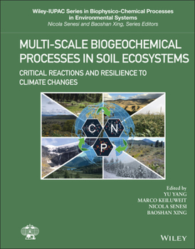 Hardcover Multi-Scale Biogeochemical Processes in Soil Ecosystems: Critical Reactions and Resilience to Climate Changes Book