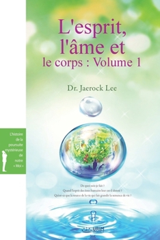 Paperback L'esprit, l'âme et le corps: Volume 1(French Edition): Volume 1( [French, Middle] Book