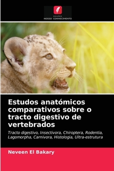 Paperback Estudos anatómicos comparativos sobre o tracto digestivo de vertebrados [Portuguese] Book