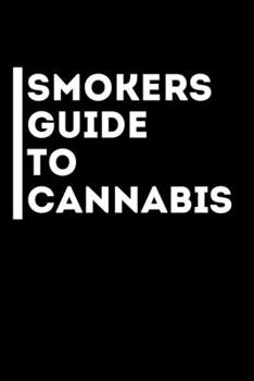 Smokers Guide To Cannabis: 6x9 Notebook - Review styled pages