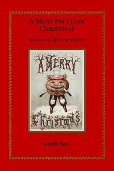 Paperback A Most Peculiar Christmas: Songs of [J]Oy or Mirth Book