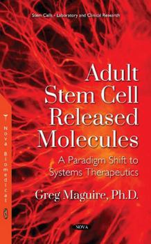 Paperback Adult Stem Cell Released Molecules: A Paradigm Shift to Systems Therapeutics Book